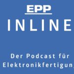 INLINE – Der Podcast für Elektronikfertigung