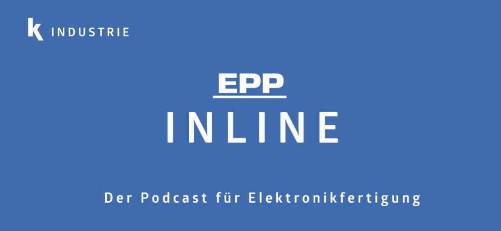 INLINE - Der Podcast für Elektronikfertigung