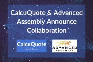 Zusammenarbeit von CalcuQuote und Advanced Assembly
