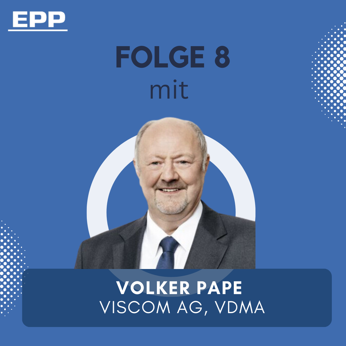EPP Inline Podcast, Folge 8 mit Volker Pape, Viscm AG, Digitalisierung in der Elektronikfertigung