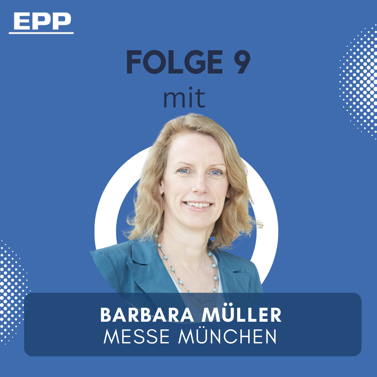 EPP Inline Podcast, Folge 8 mit Projektleiterin Barbara Müller von der Messe München, Internationale Fachmesse für die Elektronikfertigung und -entwicklung, productronica