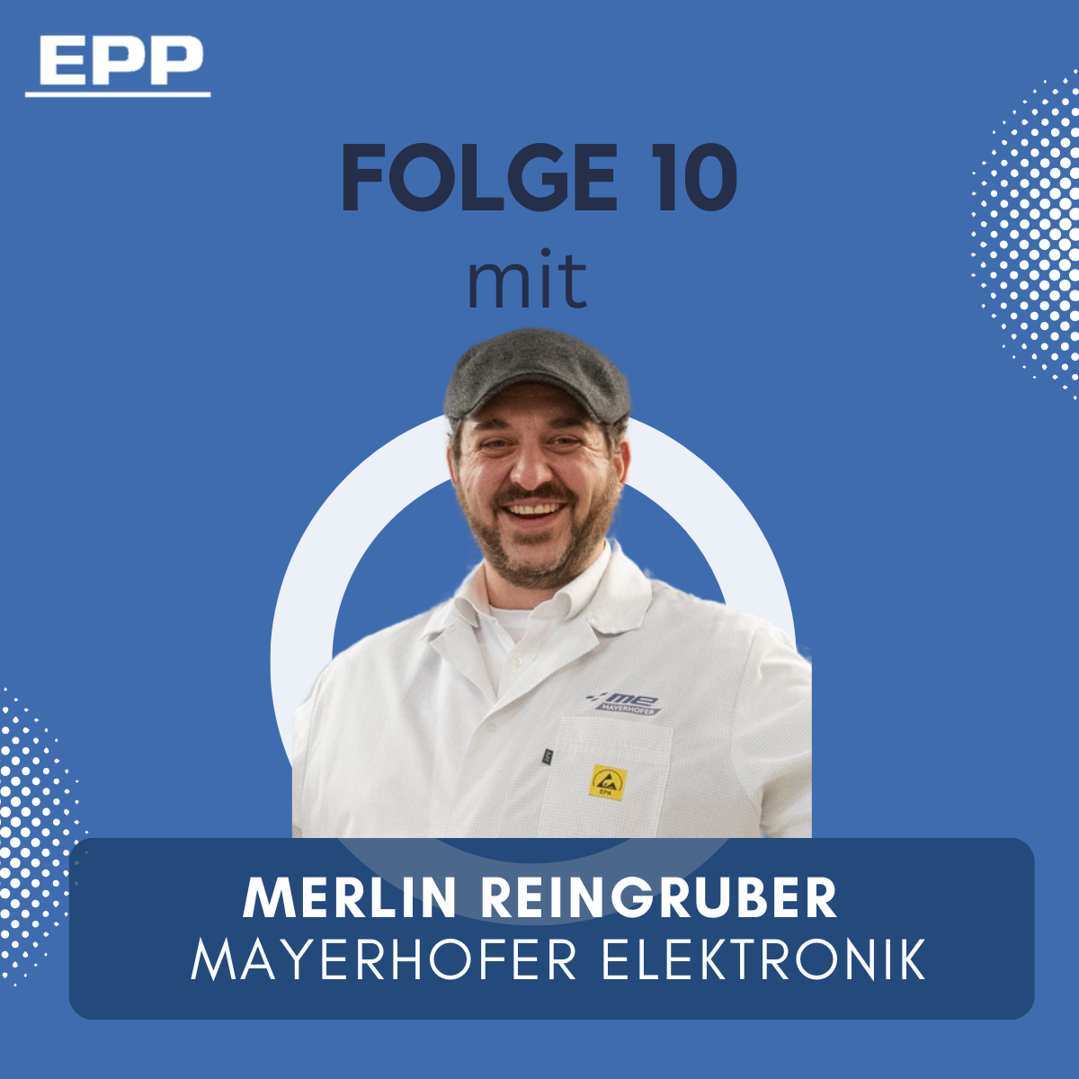 Bild von Merlin Reingruber, Geschäftsführer, Mayerhofer Elektronik. Podcast Folge 10: Wie wichtig ist ein Management Buyout (MBO)?